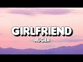 Ruger - Girlfriend (Lyrics)