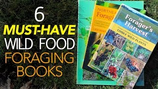 6 Must-Have Wild Food Foraging Books