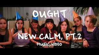 Ought - &quot;New Calm, Pt. 2&quot; (Official Music Video)