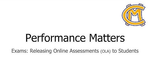 Performance Matters   Releasing OLA to Students