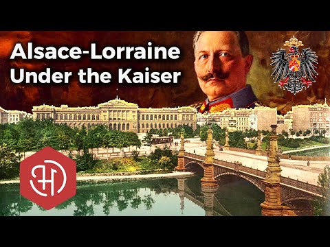 Life in German-Annexed Alsace-Lorraine (1871 – 1918) – The Imperial Territory of Elsaß-Lothringen