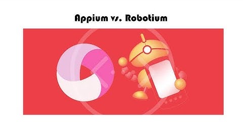 Difference Between Appium Vs Robotium
