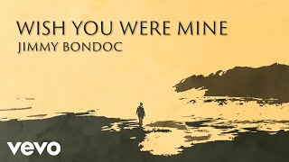 Watch Jimmy Bondoc Wish You Were Mine video