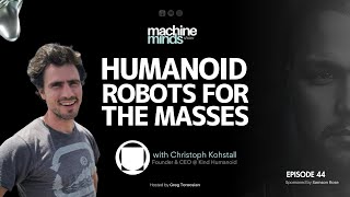 Ep. 44 | Building Humanoid Robots for a Better Tomorrow with Christoph Kohstall