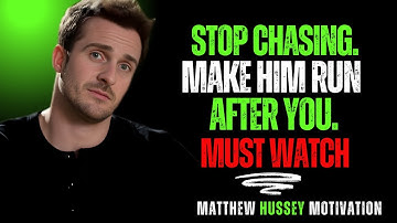 How to Make Him CHASE You (Without Playing Games) | Matthew Hussey Motivational Speech