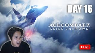Fighter JET go BRRRR - Ace Combat Playthrough - DAY 16