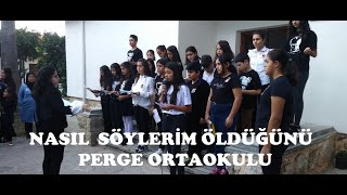 NASIL SÖYLERİM ÖLDÜĞÜNÜ - (Perge Ortaokulu Atatürk' ü Anma Programı)