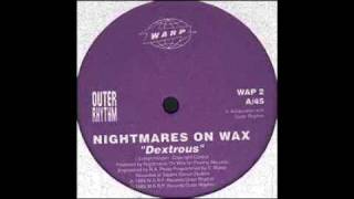 Nightmares On Wax - Dextrous