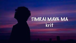 Krit - timrai maya ma 