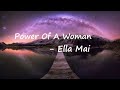 Ella Mai – Power of a Woman Lyrics