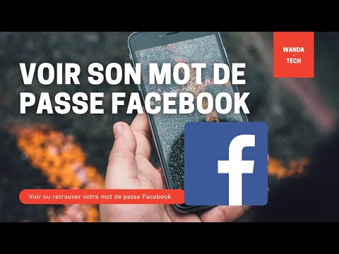 Comment faire pour afficher ou retrouver votre mot de passe Facebook très facilement