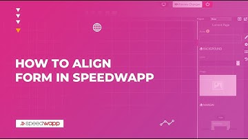 How to align forms in Speedwapp