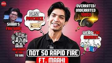 NOT SO Rapid Fire ft. Maahi | Shaan | Ranbir Kapoor | first paycheck | weird fan moment | overrated
