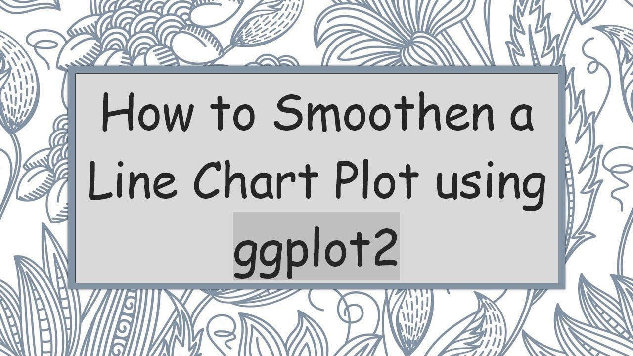 How to Smoothen a Line Chart Plot using ggplot2