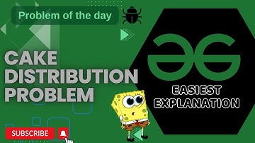 Cake Distribution Problem | POTD | GFG Problem of the Day | C++ | Java | Python