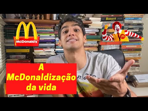 Vídeo: O que é a teoria da McDonaldização?