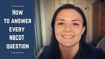 How to read and answer every NBCOT question