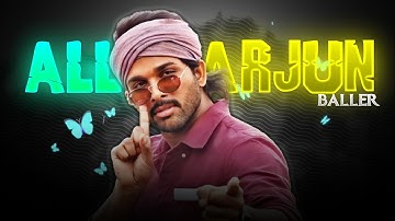 ALLU ARJUN - BALLER EDIT | ALLU ARJUN EDIT | BALLER SONG EDIT |