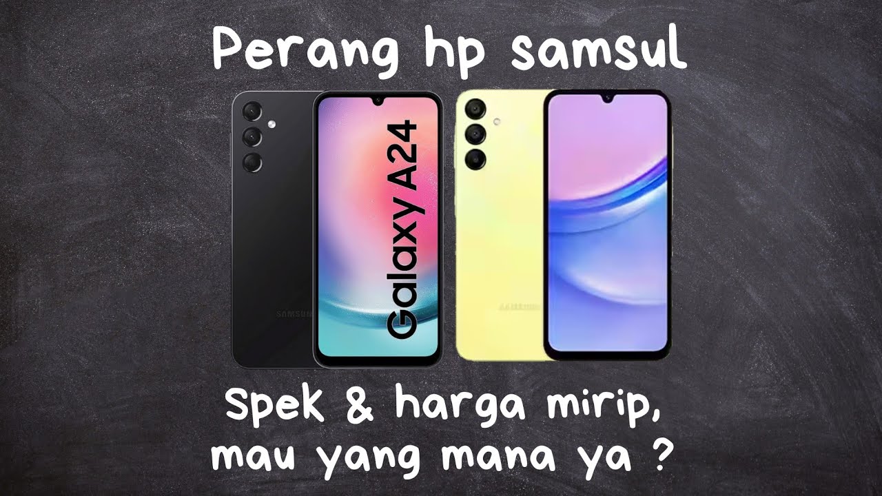 Samsul Color Edisi hunting hp baru, samsul a24 vs a15, pilih yang mana ya ? - YouTube