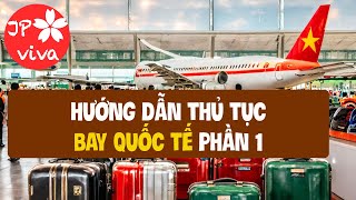 Top 7 cách làm thủ tục bay quốc tế mới nhất năm 2022