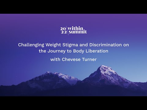 Challenging Weight Stigma and Discrimination on the Journey to Body Liberation | Within Summit