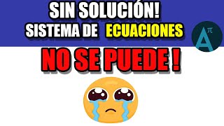 ❌ SIN SOLUCION Sistema de Ecuaciones 2x2