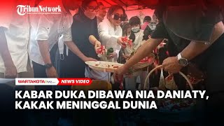 Kabar Duka Dibawa Nia Daniaty, Kakak Meninggal Dunia