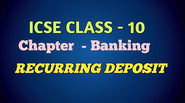 #class10 ICSE Class 10 Banking | Recurring Deposit | Chapter 2 Banking | Class10 Maths | ICSE Maths