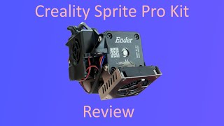 Creality Sprite Pro Extruder Kit | Honest review