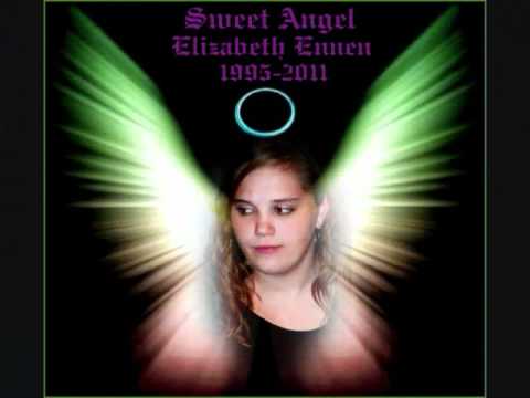 Tribute To Sweet Angel Elizabeth Ennen 1995-2011