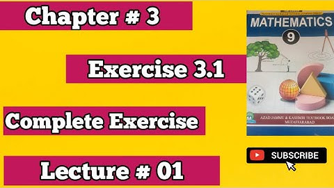 Mathematics Class 9 AJK Board New Book 2025 Chapter # 3 Exercise 3.1 Lecture # 1