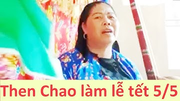 Then Chao làm lễ chiều mùng 5/5 | then lạng sơn
