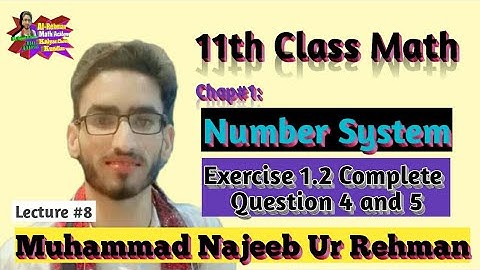 Exercise 1.2 Class 11 Math || 11th Class Math Chap 1 Number System Exercise 1.2 Q4, Q5 Complete