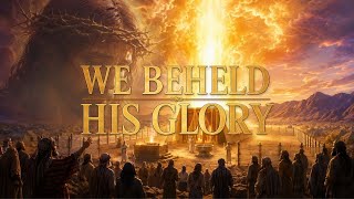 We Beheld His Glory | Pastor Corbin Kill | Sunday, May 24th, 2026