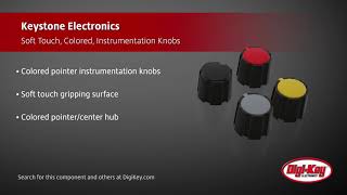 Keystone Soft Touch, Colored,  Instrumentation Knobs | Digi-Key Daily screenshot 2