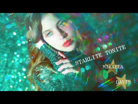 Mikaela Davis - Starlite Tonite (Official Audio)
