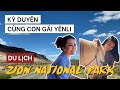 Kỳ Duyên cùng con gái Yênli du lịch Zion National Park - Zion National Park (ENGLISH SUBTITLE)