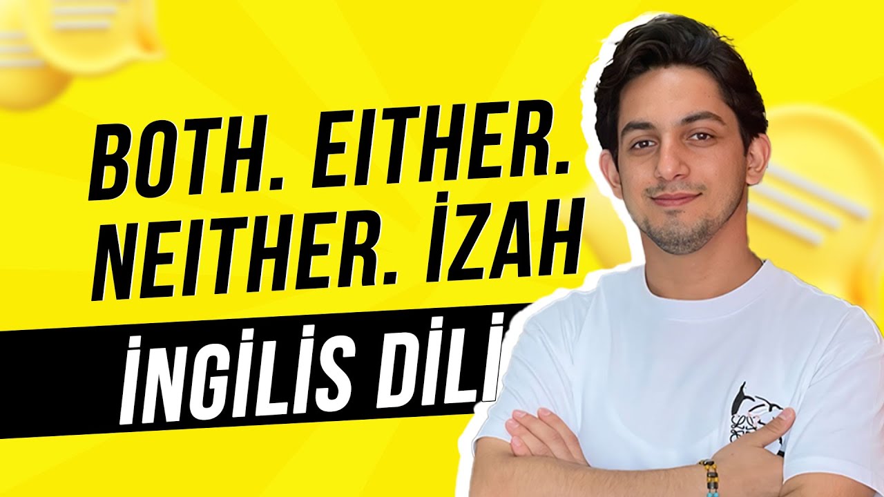 İngilis dili | Both. Either. Neither. İzah