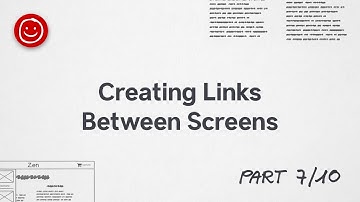 7. Creating links between screens