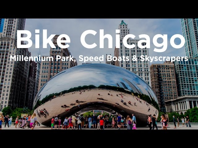 Bike Chicago 02 – Millenium Park, Speed Boats & Skyscrapers