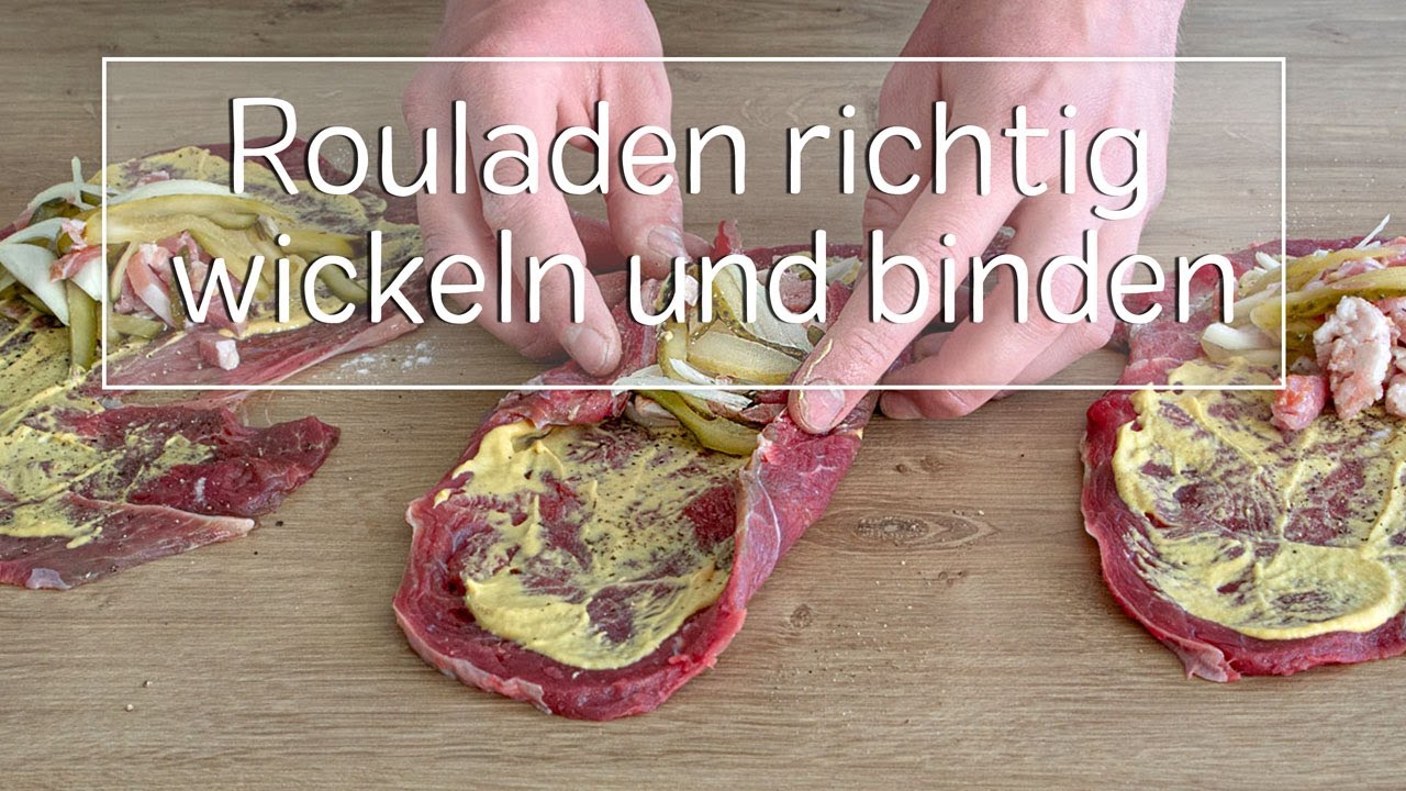 Rouladen richtig wickeln und binden, Gewusst wie