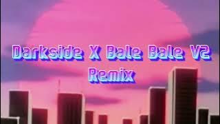 DJ DARKSIDE X BALE BALE V2 X KSHMR KEMENCHE REMIX TERBARU FULL BASS 2022