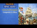 Day 25/30🔥💥🚨🇮🇳 | Arrival of European Companies in Bihar | BPSC AEDO #bpscaedo #civilservicesmantra