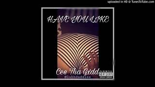 Cee Tha Gxdd - Have You Like (unofficial audio) Resimi