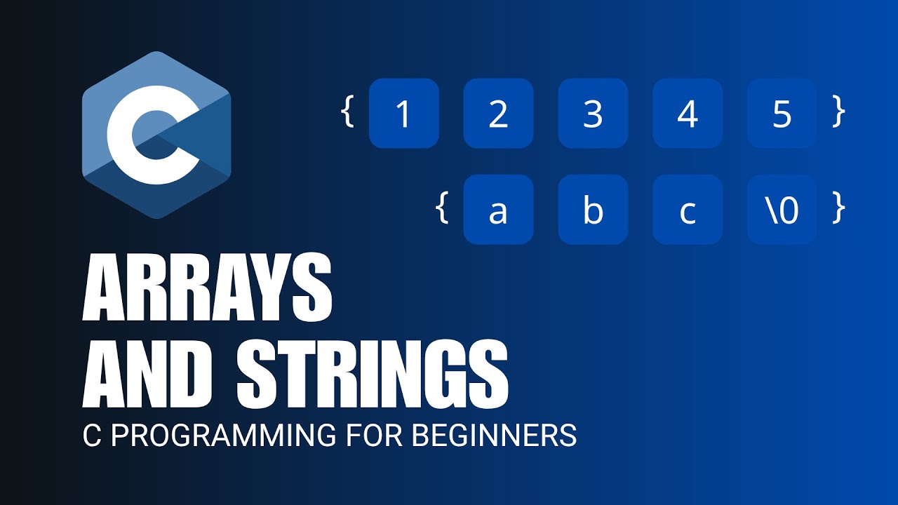 Arrays and Strings - C Programming for Beginners - C Programming - YouTube