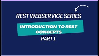 What is a REST Webservice?| Introduction to API, Webservices and REST Concepts|Part1