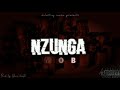 Nzunga By MOB Official Audio Nzunga By MOB Official Audio