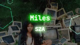 SZA - Miles [with Reverb]