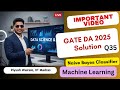 GATE DA 2025 Solutions | Naive Bayes Classifier Machine Learning |  GATE Data science PYQ  #gateda