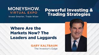 Where Are the Markets Now? The Leaders and Laggards with Gary Kaltbaum by MoneyShow 289 views 1 month ago 32 minutes